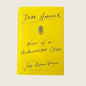 Dear America, Notes of an Undocumented Citizen